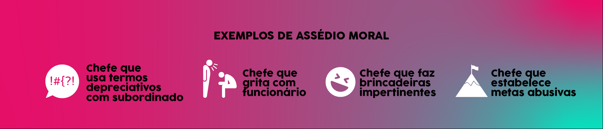 Exemplos de assédio moral