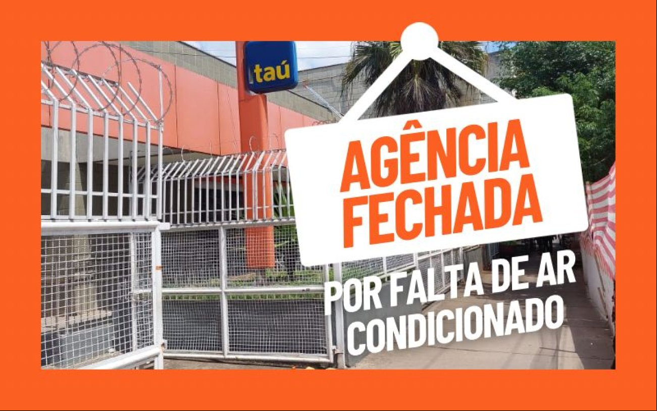 Imagem composta de uma foto de uma agência do Itaú e uma lettering "agência fechada por falta de ar-condicionado". A imagem tem as bordas em laranja