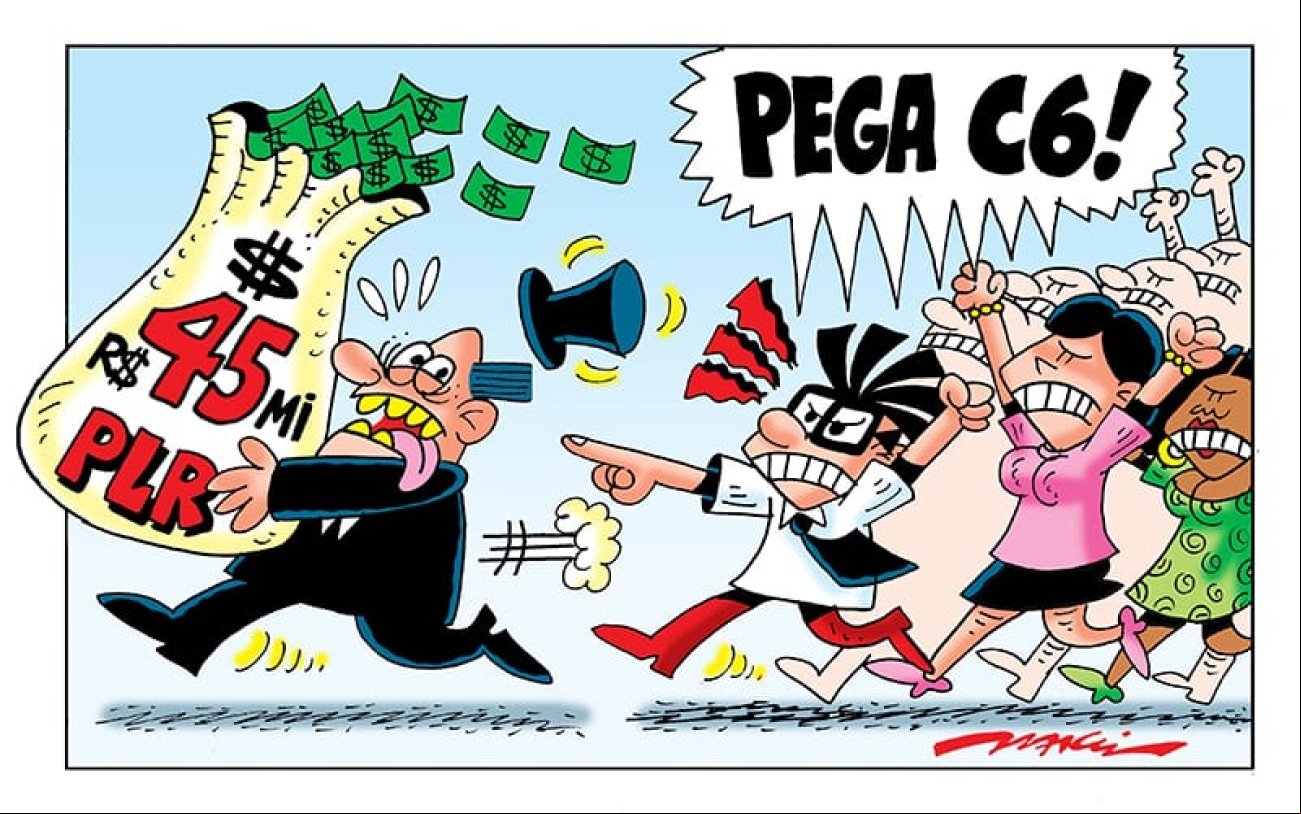 Charge: Marcio Baraldi Charge mostra um homem fugindo com um saco de dinheiro, no qual está escrito R$ 45 milhões, enquanto trabalhadores o perseguem e gritam "pega C6"