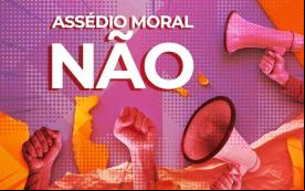 Imagem composta por megafones, braços erguidos e um texto "assédio moral" não