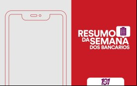 Contorno de um celular, acompanhado da frase Resumo da Semana dos Bancários