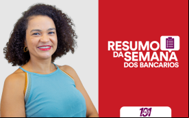 Fotografia de Erica de Oliveira, secretária de Imprensa do Sindicato e apresentadora do Resumo da Semana, acompanhada da frase Resumo da Semana