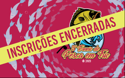 Inscrições encerradas para  o 5º Torneio de Pesca em Trios do Sindicato dos Bancários e Financiários de São Paulo, Osasco e Região.